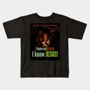 I know no fear Kids T-Shirt